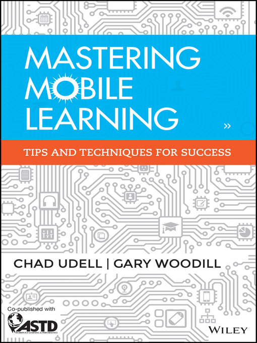 Title details for Mastering Mobile Learning by Chad Udell - Available